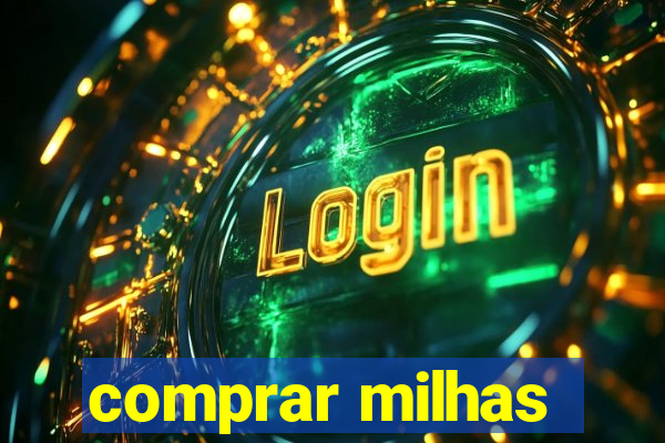 comprar milhas